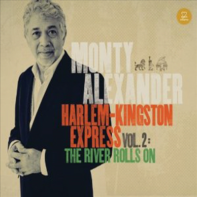 Monty Alexander - Harlem-Kingston Express 2: River Rolls On (CD)