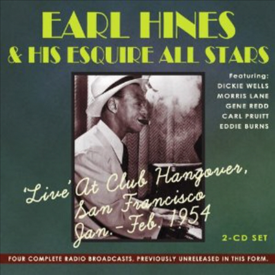 Earl Hines & Hisesquire All Stars - Live at Club Hangover, San Francisco (2CD)