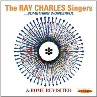 Ray Charles Singers - Something Wonderful &amp; Rome Revisited (CD)