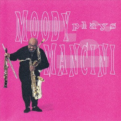 James Moody - Moody Plays Mancini (Ltd. Ed)(Remastered)(일본반)(CD)