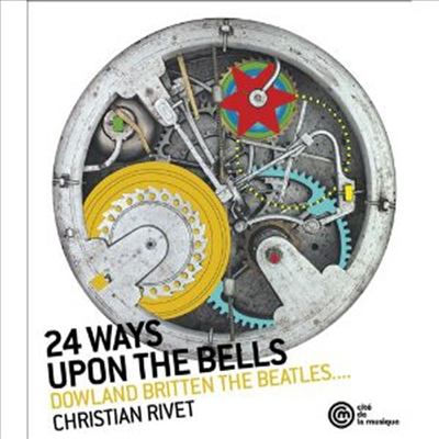Christian Rivet - 24 Ways Upon the Bells (CD) - Christian Rivet