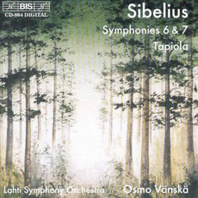 시벨리우스 : 교향곡 6, 7번, 타피올라 (Sibelius : Symphony No.6 Op.104, No.7 Op.105, Tapiola Op.112)(CD) - Osmo Vanska