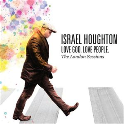 Israel Houghton - Love God. Love People. The London Sessions (Digipack)