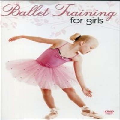 Ballet Training For Girls (발레 트레이닝 포 걸즈) (한글무자막)(DVD)