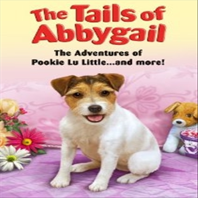 Tails Of Abbygail: Adventures Of Pookie Lu Little (테일즈 오브 아비가일: 어드벤쳐 오브 푸키 루 리틀) (한글무자막)(DVD)