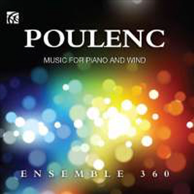 풀랑크 : 피아노와 관악을 위한 작품집 (Poulenc : Music for Piano &amp; Wind)(CD) - Ensemble 360