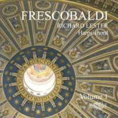 프레스코발디의 건반 작품 1집 (Richard Lester plays Frescobaldi - Volume 1)(CD) - Richard Lester