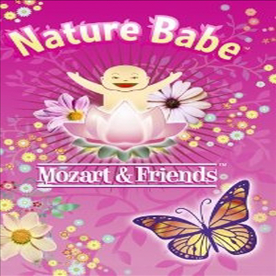 Nature Babe: Mozart &amp; Friends (네이쳐 베이비: 모차르트 &amp; 친구) (한글무자막)(한글무자막)(DVD)