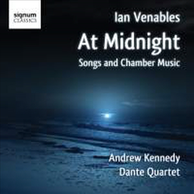 이안 베너블스 : 성악 & 실내악곡집 (Ian Venables : At Midnight)(CD) - Andrew Kennedy