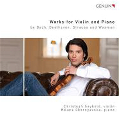 베토벤, 바흐, R.슈트라우스 & 왁스만 : 바이올린 작품집 (Works for Violin & Piano)(CD) - Christoph Seybold