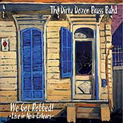 Dirty Dozen Brass Band - We Got Robbed - Live In New Orleans (CD-R)