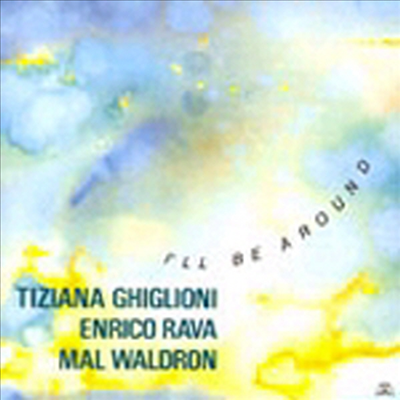 Tiziana Ghiglioni / Enrico Rava - I&#39;ll Be Around (CD)