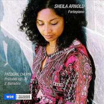 열정과 고요의 하모니 - 쇼팽 피아노 작품집 (전주곡 Op.28, 발라드 No.1 g 단조 Op.23 & 발라드 No.4 f 단조 Op.52)(CD) - Sheila Arnold