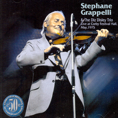 Stephane Grappelli & Diz Disley Trio - Live At Corby Festival Hall, May.1975 (CD)