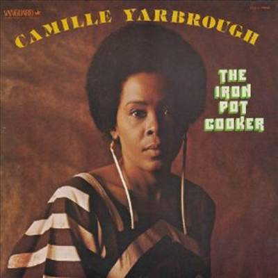 Camille Yarbrough - The Iron Pot Cooker (CD)