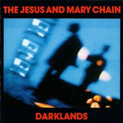 Jesus &amp; Mary Chain - Darklands (180g Audiophile Vinyl)(LP)