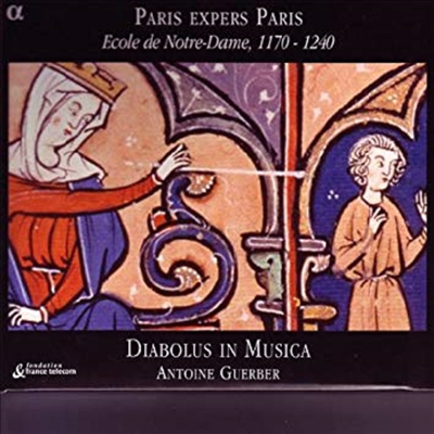 파리스 익스프레스 파리스 - 노틀담의 학파 1170-1240 (Paris expers Paris - Ecole Notre-Dame, 1170-1240)(CD) - Antoine Guerber