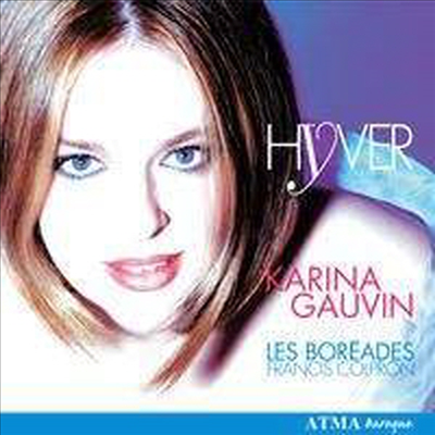카리나 고뱅의 프랑스 바로크 칸타타집 (Hyver - French Cantatas)(CD) - Karina Gauvin