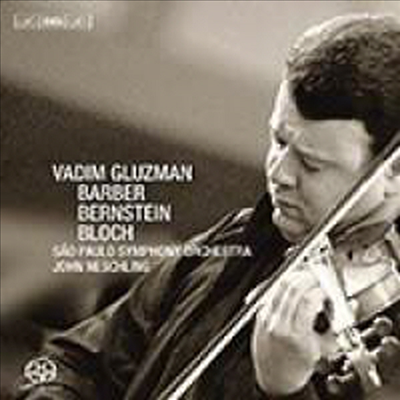 바버 : 바이올린 협주곡 Op.14 (Vadim Gluzman plays Barber, Bernstein & Bloch) (SACD Hybrid) - Vadim Gluzman