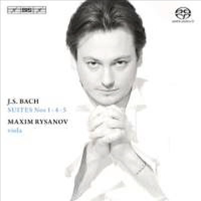 바흐 : 무반주 첼로 모음곡 1, 4 &amp; 5번 (비올라 편곡) (Bach : Cello Suites Nos. 1, 4 &amp; 5, transcribed for viola) (SACD Hybrid) - Maxim Rysanov