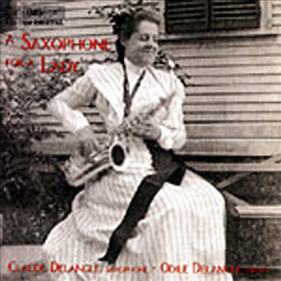 여성을 위한 색소폰 (A Saxophone for a Lady)(CD) - Claude Delangle