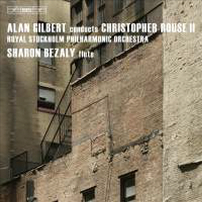 크리스토퍼 루스 : 플루트 협주곡, 교향곡 2번 (Alan Gilbert conducts Christopher Rouse)(CD) - Sharon Bezaly