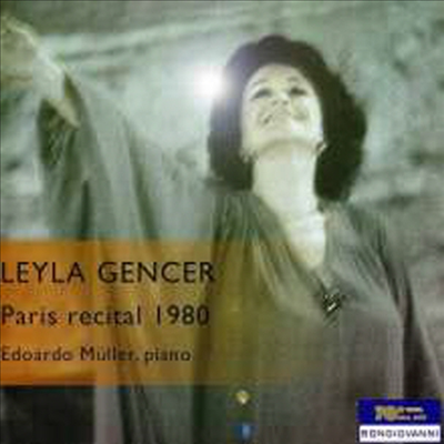 레일라 젠체르 - 아리아와 가곡, 1980년 파리 실황 공연 (Leyka Gencer - Paris Recital 1980)(CD) - Leyka Gencer