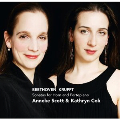 베토벤, 크루프트 : 호른 소나타집 (Beethoven & Krufft : Sonatas for Horn and Fortepiano)(CD) - Anneke Scott