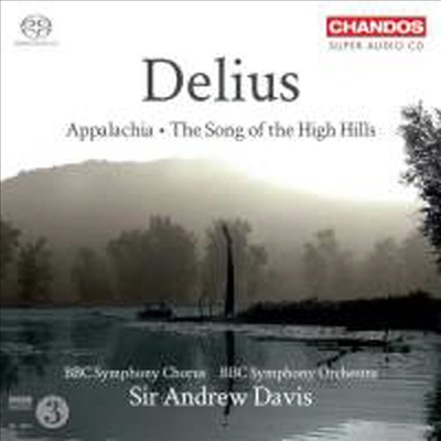 딜리어스 : 애팔래치아, 높은 언덕의 노래 (Delius : Appalachia &amp; The Song of the High Hills) (SACD Hybrid) - Andrew Davis