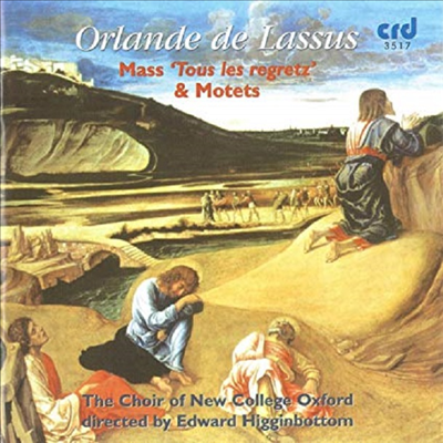 Orlande de Lassus : Mass &#39;Tous les Regretz&#39; &amp; Motets (CD) - Edward Higginbottom