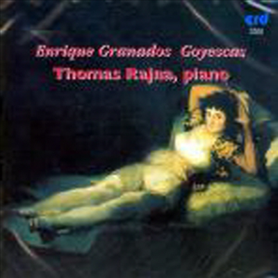 그라나도스 : 고예스카스 (Granados : Goyescas)(CD) - Thomas Rajna