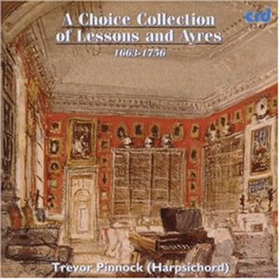 영국 바로크 하프시코드 음악 1663-1756 (A Choice Collection Of Lessons And Ayres)(CD) - Trevor Pinnock