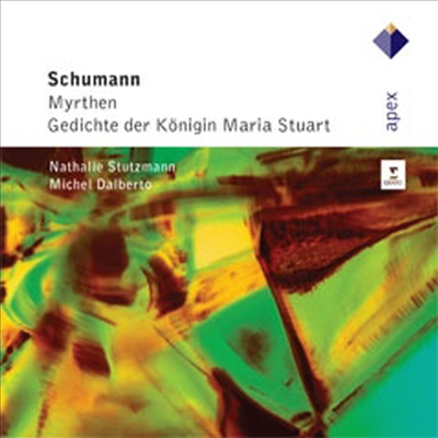 슈만 : 미르텐, 마리아 스튜어트 여왕의 시 (Schumann : Myrthen, Gedichte der Konigin Maria Stuart)(CD) - Nathalie Stutzmann