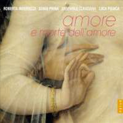 사랑과 사랑의 죽음 - 이탈리아 바로크 가곡 (Amore e morte dell’amore - Italy Baroque Lied)(CD) - Luca Pianca