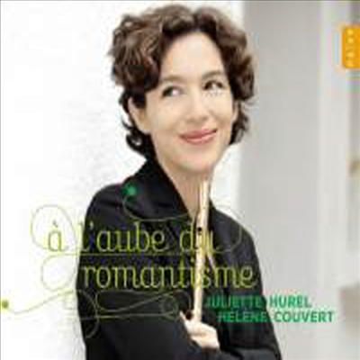 새벽의 로맨티시즘 - 베토벤 &amp; 슈베르트: 플루트와 피아노를 위한 작품집 (The Dawn of Romanticism - Beethoven &amp; Schubert: Works for Piano and Flute)(CD) - Juliette Hurel