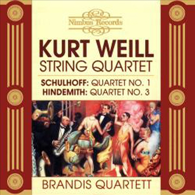 슐호프, 바일, 힌데미트 : 현악 사중주 (Schulhoff, Kurt Weill, Hindemith : String Quartets)(CD) - Brandis Quartet