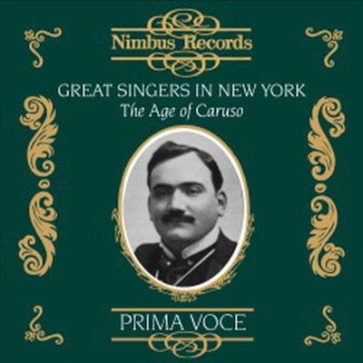 카루소 시대의 뉴욕의 위대한 성악가 (Great Singers in New York - The Age of Caruso)(CD) - 여러 성악가