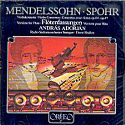 멘델스존, 슈포어 : 바이올린 협주곡 (플루트 편곡반 (Mendelsshon, Spohr : Violin Concertos (Transcriptions For Flute)(CD) - Andras Adorjan