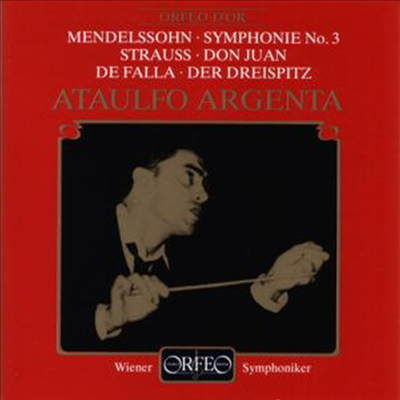 멘델스존: 교향곡 3번, 슈트라우스: 돈 후앙, 파야: 삼각 모자 (Mendelssohn: Symphony No.3 Op.56, Strauss: Don Juan Op.20, Falla: El sombrero de tres picos) - Ataulfo Argenta