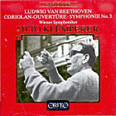 베토벤: 서곡 코리올란, 교향곡 3번 '영웅' (Beethoven : Ouverture 'Coriolan' Op.62, Symphony No.3 Op.55 'Eroica')(CD) - Otto Klemperer