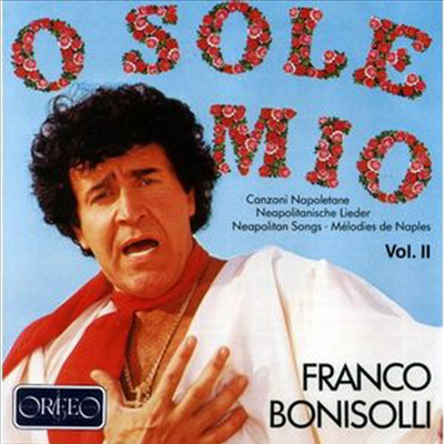 프랑코 보니솔리 - 나폴리 민요집 2집 (Franco Bonisolli - O sole mio : Neapolitanische Lieder, Vol.2)(CD) - Franco Bonisolli