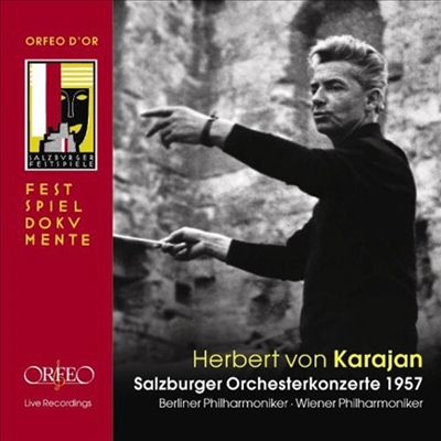 헤르베르트 폰 카라얀 - 1957년 잘츠부르크 음악제 오케스트라 콘서트 (Orchesterkonzerte 1957 ) - Herbert Von Karajan