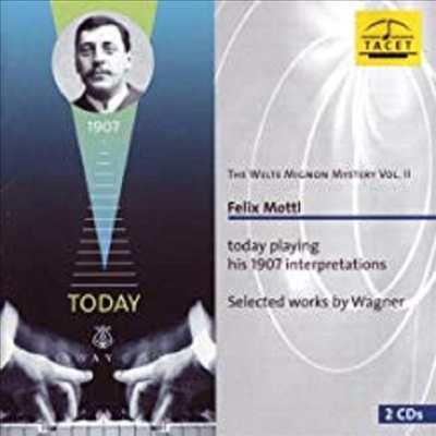 벨트 미뇽의 신비 2집 - 펠릭스 모틀이 연주하는 바그너 (The Welte-Mignon Mystery, Vol. 2 - Felix Mottl Plays Wagner) (2 for 1)(CD) - Felix Mottl