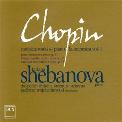 쇼팽: 피아노와 오케스트라를 위한 작품 1집 (Chopin: Works for piano & Orchestra Vol.1)(CD) - Tadeusz Wojciechowski