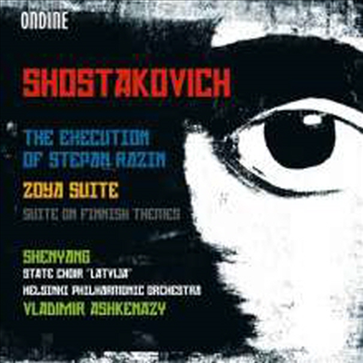 쇼스타코비치: 스테판 라친의 처형 & 조야 모음곡, 핀란드 주제의 모음곡(Shostakovich: The Execution Of Stepan Razin & Zoya Suite, Suite On Finnish Themes)(CD) - Vladimir Ashkenazy