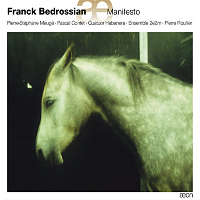 프랑크 베드로시앙 : 마니페스토 - 그것은, 장거리주자의 고독, 그림자의 얼개, 마니페스토, 보사 노바, 프로파간다 (Franck Bedrossian : Manifesto)(CD) - Ensemble 2e2m