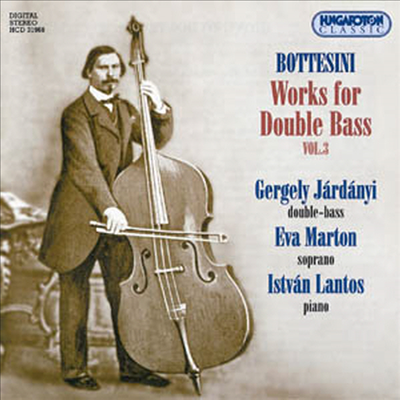 보테시니 : 더블 베이스 작품 3집 (Bottesini : Works for Double Bass, Vol. 3)(CD) - Gergely Jardanyi