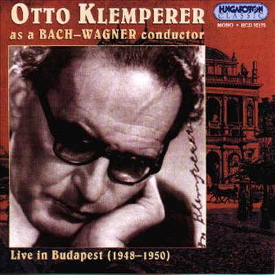 부다페스트에서의 클렘페러-바흐, 바그너 (Live In Budapest - Bach & Wagner) - Otto Klemperer