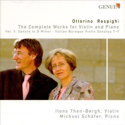 Respighi : The Complete Works for Violin and Piano Volume 3 (CD) - Ilona Then-Bergh