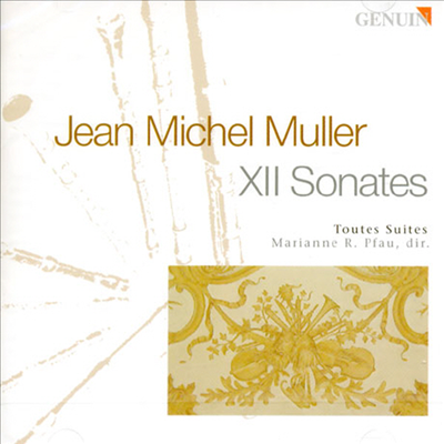 뮬러 : 12 소나타 (Muller : XII Sonatas) - Toutes Suites Baroque Ensemble